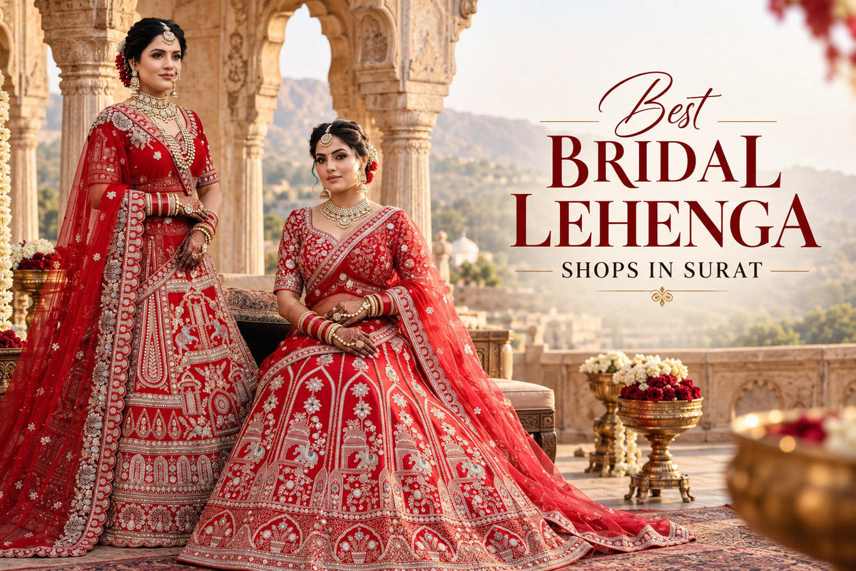 Best Bridal Lehenga Shops in Surat