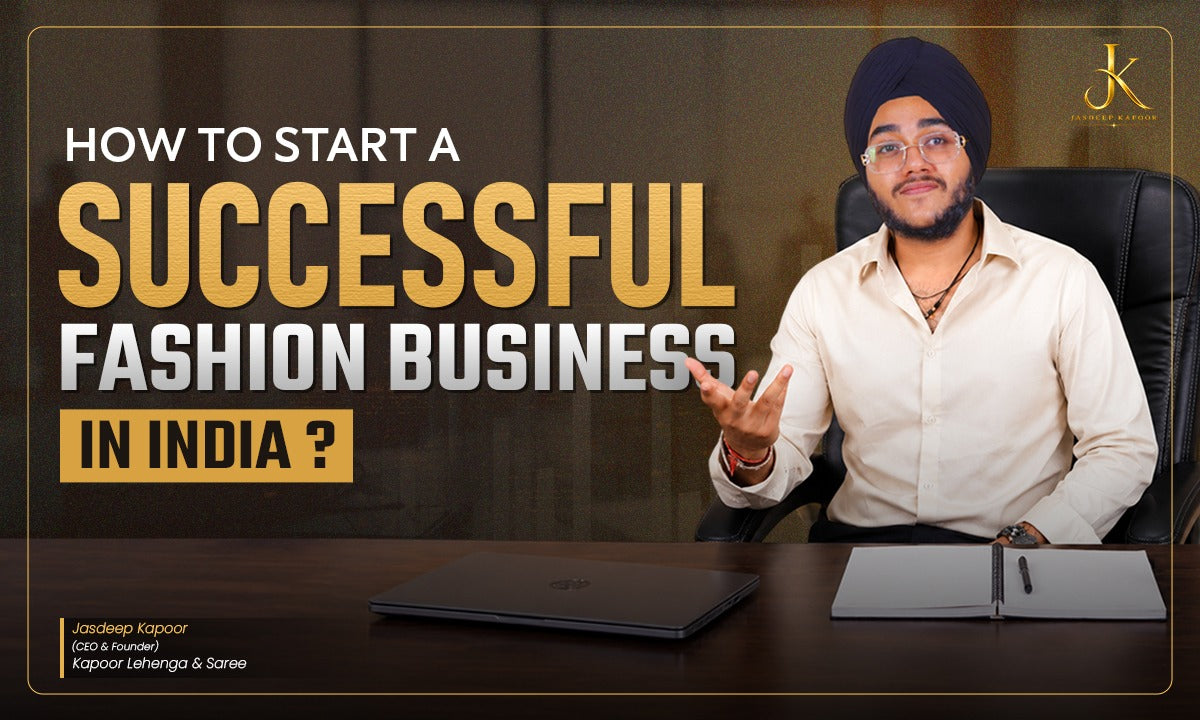 How to Start a Successful Fashion Business in India